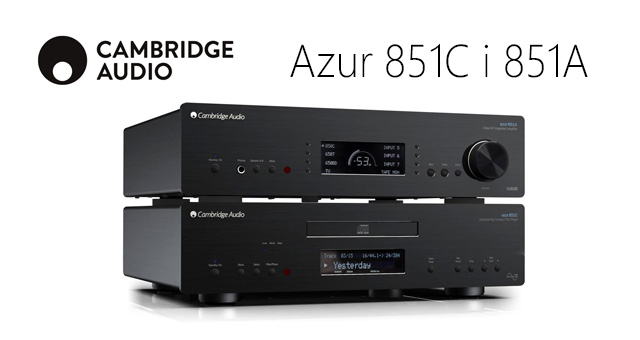 Cambridge Audio Azur 851C i 851A