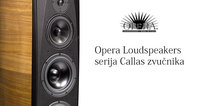 Opera Loudspeakers serija Callas zvučnika
