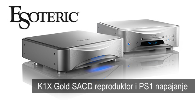 Esoteric – Grandioso K1X Gold SACD reproduktor i PS1 napajanje