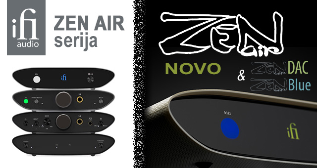 iFi Audio ZEN Air serija – odličan zvuk za 790 kn!