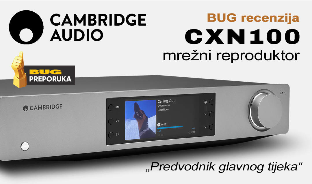 Cambridge Audio CXN100 BUG recenzija – Predvodnik glavnog tijeka
