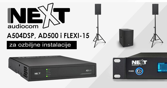 NEXT Audiocom A504DSP, AD500 i FLEXI-15 – za ozbiljne instalacije