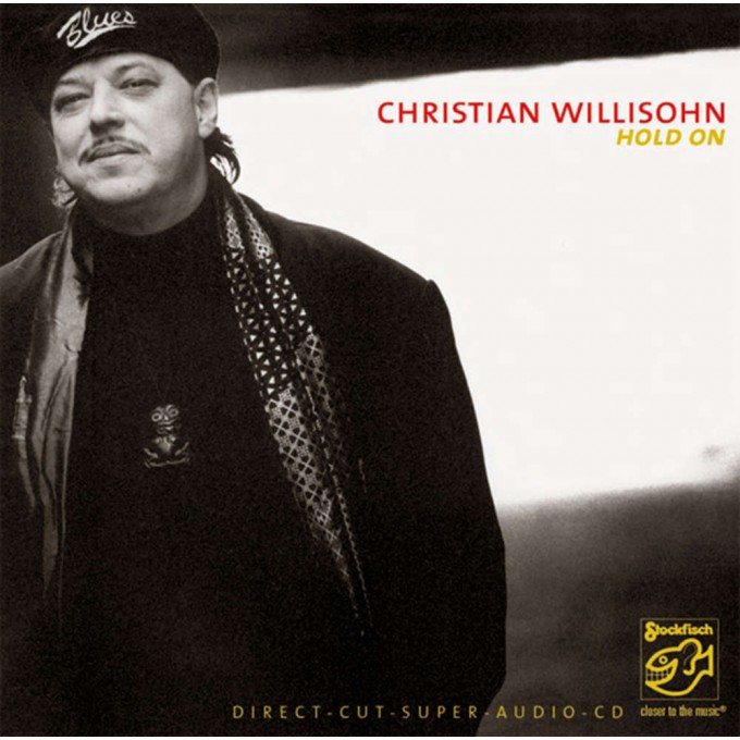 CHRISTIAN WILLISOHN - Hold On SACD (Mch+2ch)