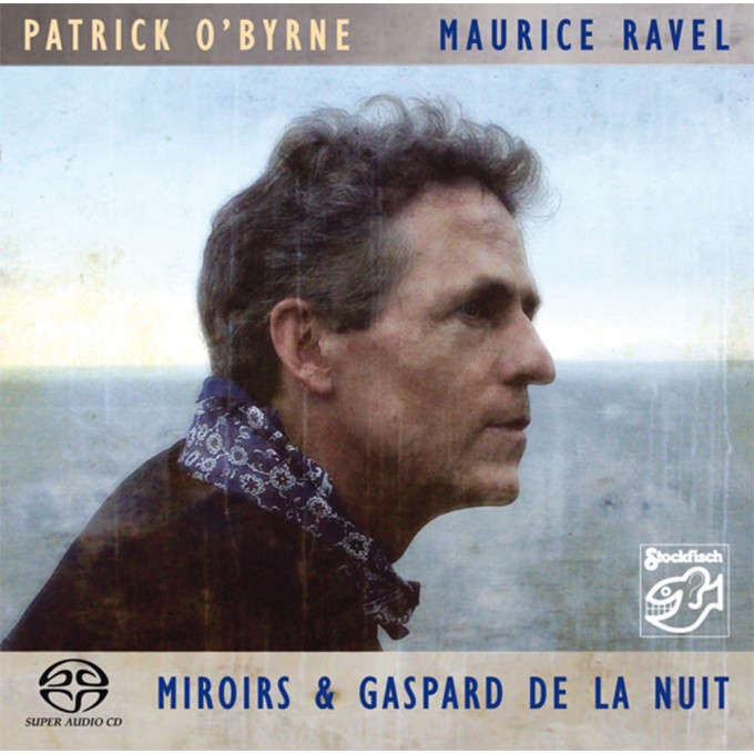 PATRICK O'BYRNE - Maurice Ravel SACD (2ch)