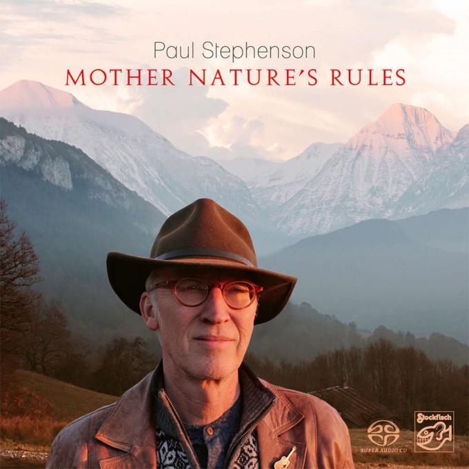 PAUL STEPHENSON - Mother Nature’s Rules SACD (2ch)