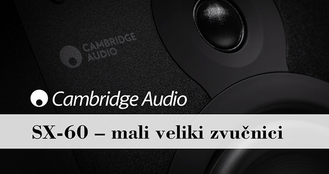Cambridge Audio SX-60 – mali veliki zvučnici