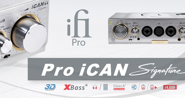 iFi Pro iCAN Signature – analogno pojačalo za slušalice i stereo pretpojačalo